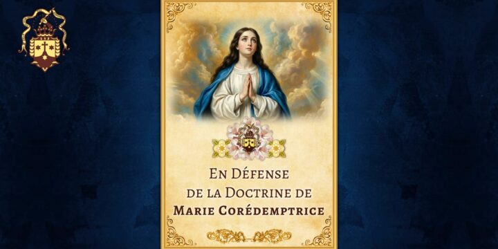 Nouvelle publication ! En Défense de la Doctrine de Marie Corédemptrice