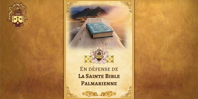 Nouvelle publication ! En Défense de la Sainte Bible Palmarienne