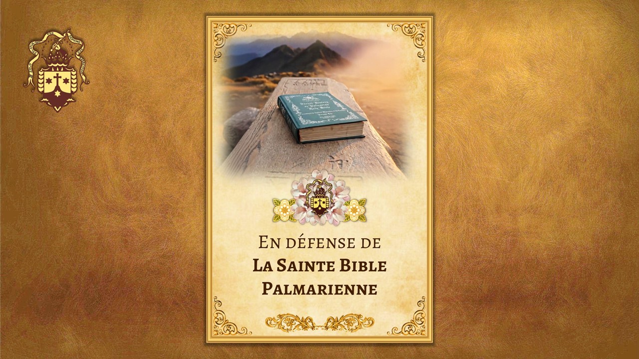 Nouvelle publication ! En Défense de la Sainte Bible Palmarienne